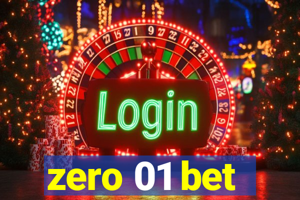 zero 01 bet